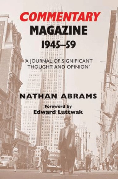 Nathan Abrams, Todd M. Endelman, Tony Kushner - Commentary Magazine 1945-59, Häftad