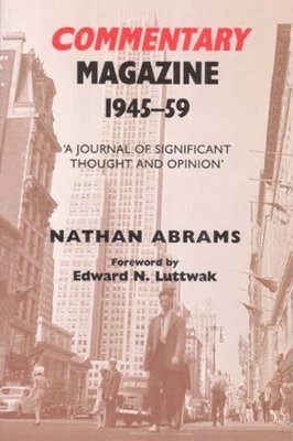 Nathan Abrams, Todd M. Endelman, Tony Kushner - Commentary Magazine 1945-59, Häftad
