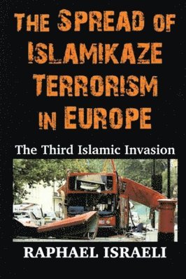 The Spread of Islamikaze Terrorism in Europe 1