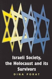 bokomslag Israeli Society, the Holocaust and Its Survivors