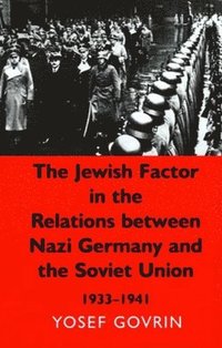 bokomslag The Jewish Factor in the Relations between Nazi Germany and the Soviet Union