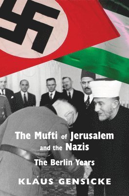 The Mufti of Jerusalem and the Nazis 1