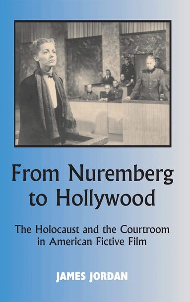 James Jordan, Jan Lanicek, James Jordan - From Nuremberg to Hollywood, Inbunden