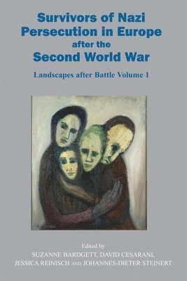 bokomslag Survivors of Nazi Persecution in Europe After the Second World War: Landscapes After Battle, Volume 1