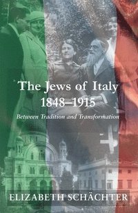 bokomslag The Jews of Italy, 1848-1915