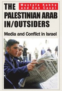 bokomslag The Palestinian Arab In/Outsiders