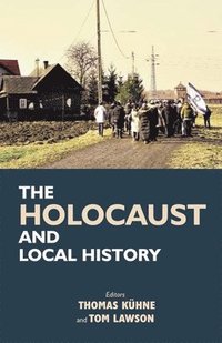 bokomslag The Holocaust and Local History