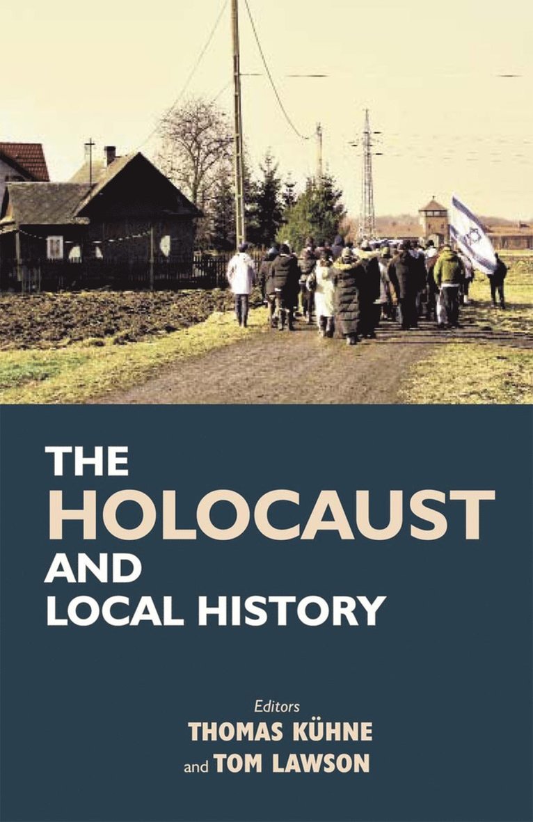 Thomas Kühne, Tom Lawson, Thomas Kuhne - Holocaust and Local History, Inbunden