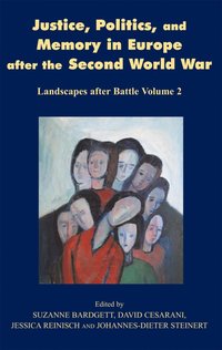 bokomslag Justice, Politics and Memory in Europe after the Second World War