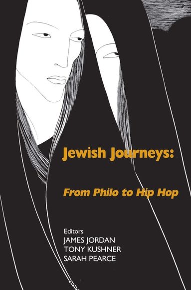 James Jordan, Tony Kushner, Sarah Pearce - Jewish Journeys, Inbunden