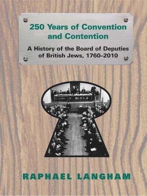 bokomslag 250 Years of Convention and Contention