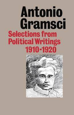 Antonio Gramsci - Selections from Political Writings, Häftad