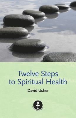 bokomslag Twelve Steps to Spiritual Health