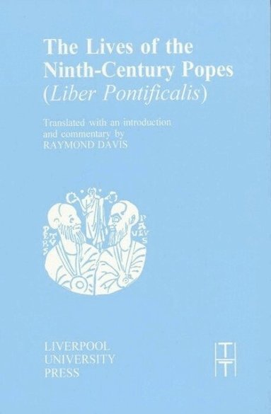 Davis - The Lives of the Ninth-Century Popes, Häftad