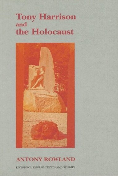 Antony Rowland - Tony Harrison and the Holocaust, Häftad