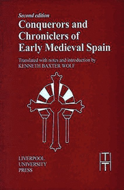 Conquerors and Chroniclers of Early Medieval Spain, Häftad