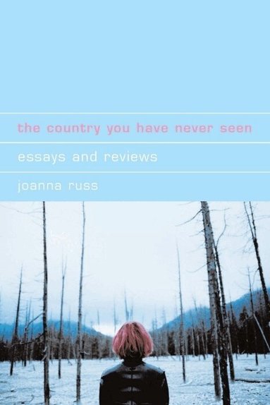 Joanna Russ - The Country You Have Never Seen, Häftad