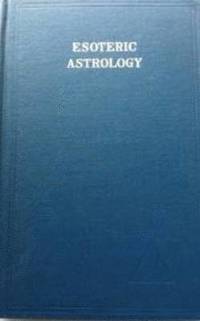 bokomslag Esoteric Astrology, Vol. 3: v.3 Esoteric Astrology