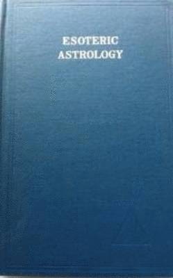 bokomslag Esoteric Astrology, Vol. 3: v.3 Esoteric Astrology