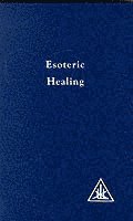 bokomslag Esoteric Healing, Vol 4: v. 4 Esoteric Healing