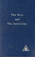 Alice A. Bailey - Rays and  the Initiations, Häftad