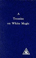 Alice A. Bailey - Treatise on White Magic, Häftad
