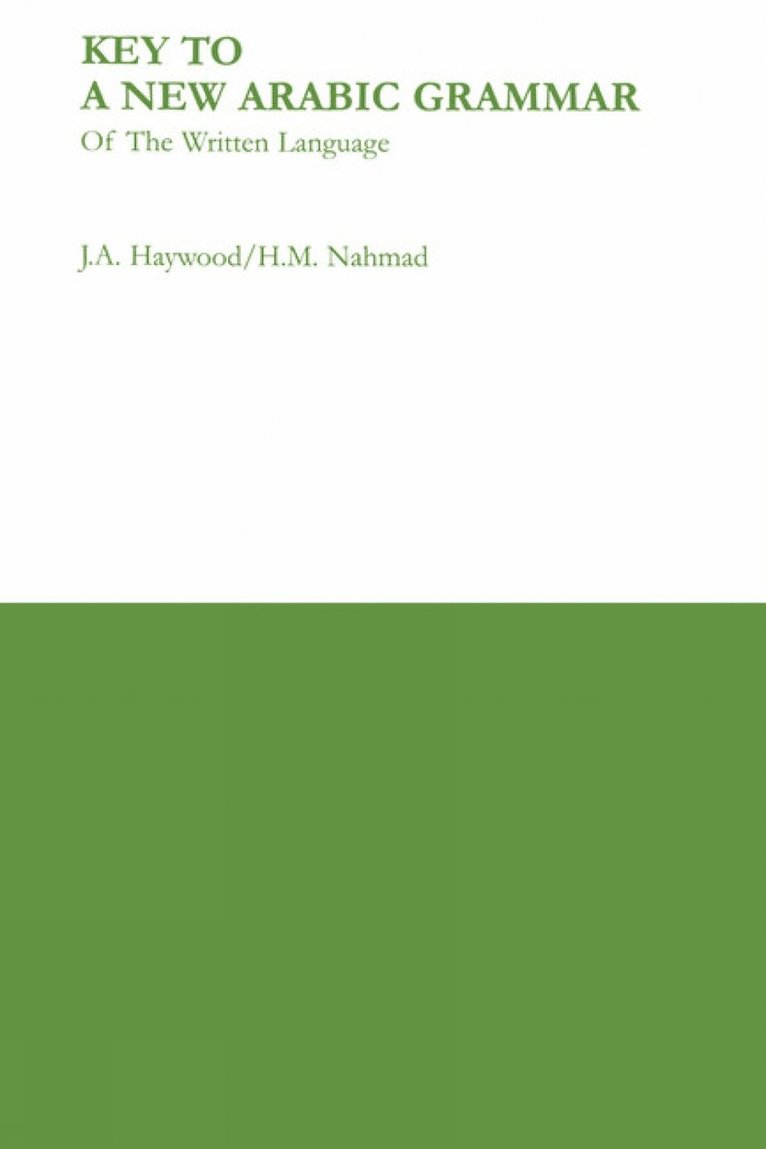 H. M. Nahmad, John A. Haywood, H M Nahmad, John A Haywood - Key to a New Arabic Grammar, Häftad