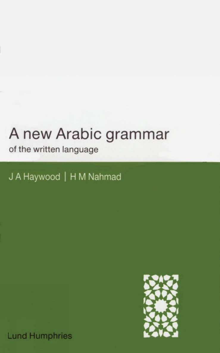 A New Arabic Grammar of the Written Language 1