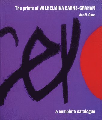 Ann V. Gunn, Ann V Gunn - Prints of Wilhelmina Barns-Graham, Inbunden