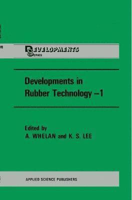 Developments in Rubber Technology 1
