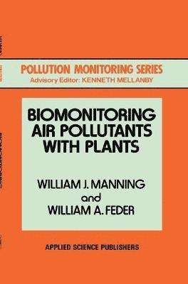 Biomonitoring Air Pollutants with Plants 1