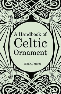 bokomslag Handbook Of Celtic Ornament