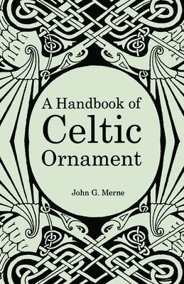 John G. Merne, John G Merne - Handbook Of Celtic Ornament, Häftad