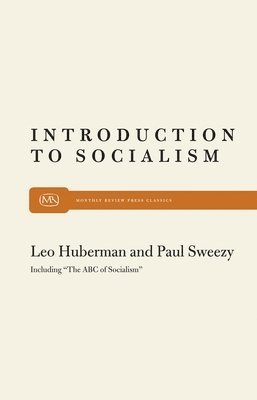 Leo Huberman, Paul M. Sweezy - Introduction to Socialism, Häftad