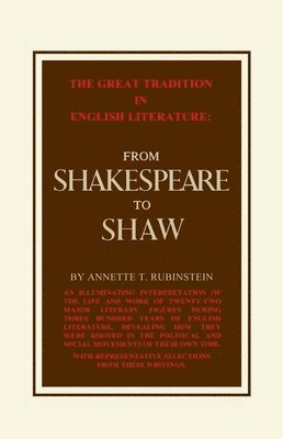 bokomslag Great Tradition in English Literature from Shakespeare to Shaw