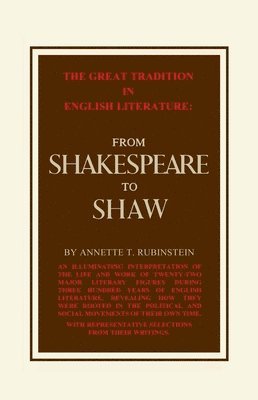 Annette T. Rubinstein, Annette Rubinstein - Great Tradition in English Literature from Shakespeare to Shaw, Häftad