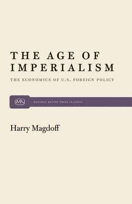 Harry Magdoff - Age of Imperialism, Häftad