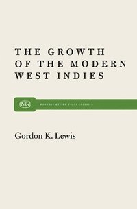 bokomslag Growth of the Modern West Indies
