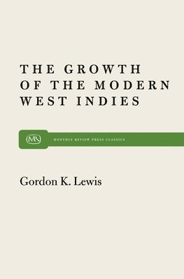 bokomslag Growth of the Modern West Indies