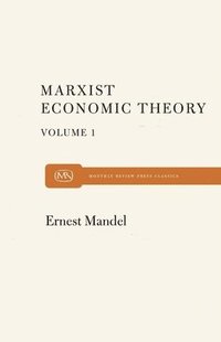 bokomslag Marx Economic Theory Volume 1