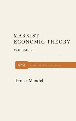 Ernest Mandel - Marx Economic Theory Volume 2, Häftad