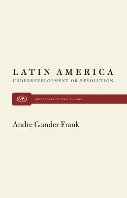 Andre Gunder Frank - Latin America, Häftad