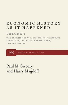 Paul M. Sweezy, Harry Magdoff - Dynamics of U.S.Capitalism, Häftad
