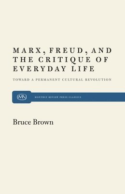 Marx, Freud and the Critique of Everyday Life 1