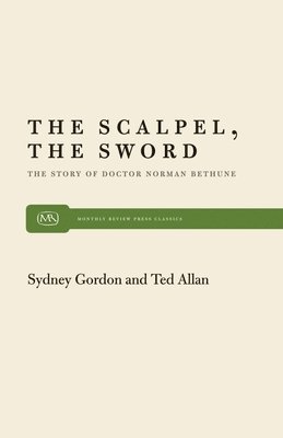 Ted Allan, Sydney Gordon - Scalpel, the Sword, Häftad
