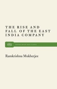 bokomslag Rise and Fall of the East India Company