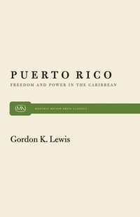 bokomslag Puerto Rico: Freedom and Power in the Caribbean