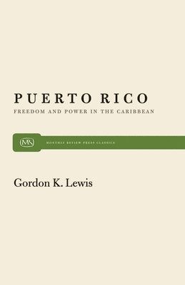 bokomslag Puerto Rico: Freedom and Power in the Caribbean
