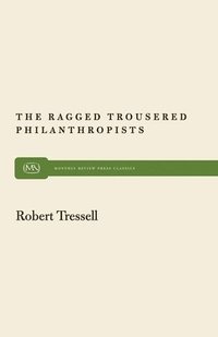 bokomslag The Ragged Trousered Philanthropists