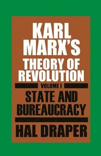 bokomslag Karl Marx's Theory of Revolution: Pt. 1 State and Bureaucracy